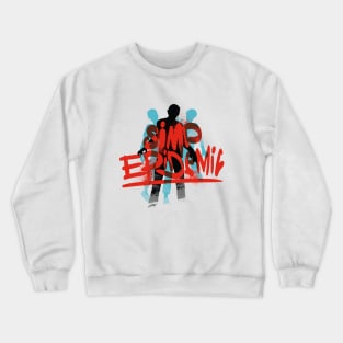 Simp Epidemic, Only One Place Crewneck Sweatshirt